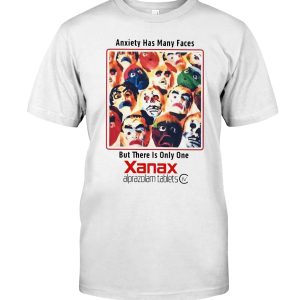 Anxiety has many faces but there is only one Xanax shirt