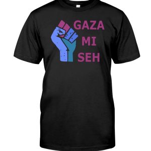 Gaza mi seh shirt