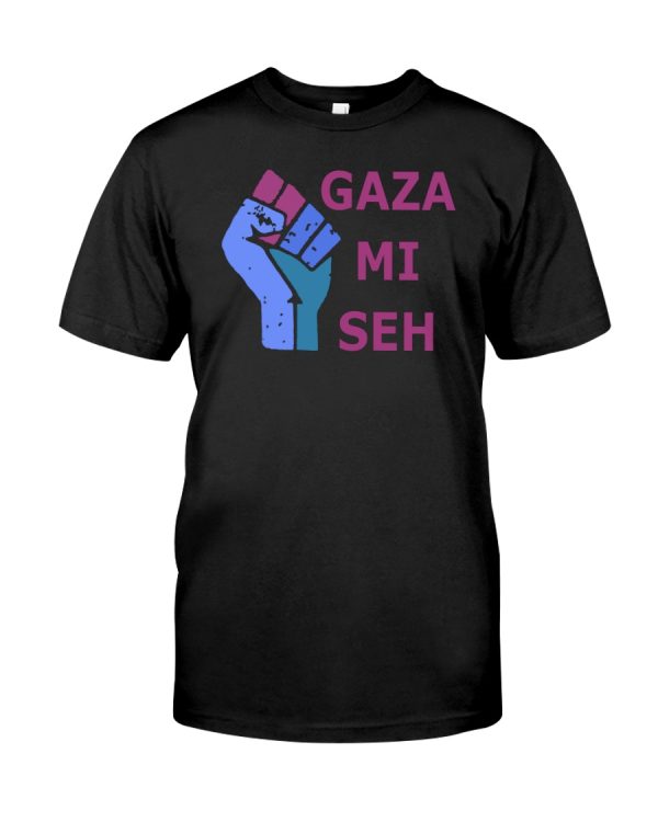 Gaza mi seh shirt