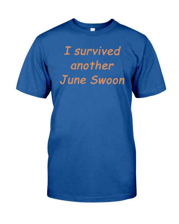 I survived another June Swoon shirt