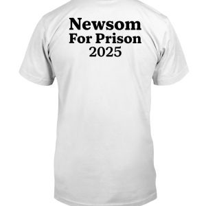 Newson for prison 2025 shirt