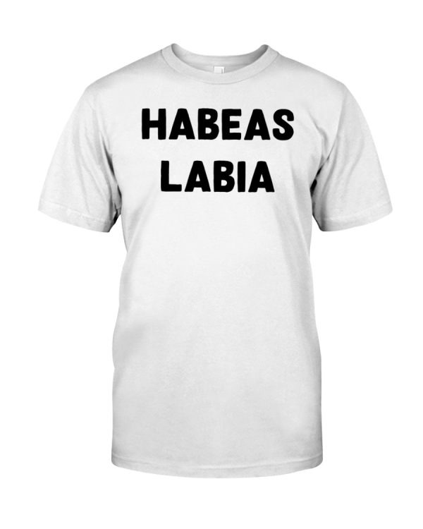 Habeas labia shirt
